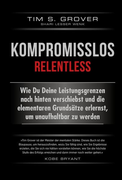 Kompromisslos – Tim S. Grover